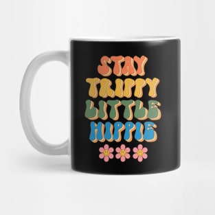Stay Trippy Little Hippie Floral Groovy Design Mug